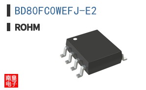 BD80FC0WEFJ-E2|ROHM��Ʒ�ͺ�