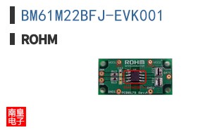 BM61M22BFJ-EVK001|ROHM��Ʒ�ͺ�